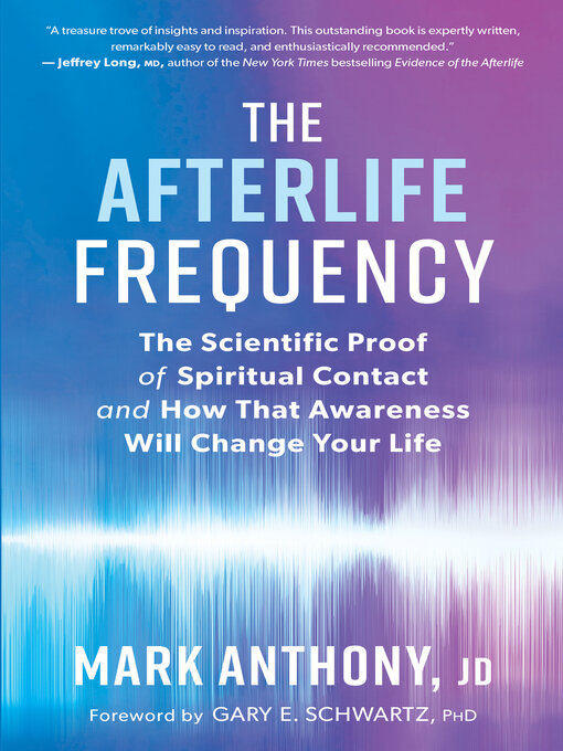 Title details for The Afterlife Frequency by Mark Anthony - Available